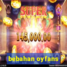 bebahan oyfans